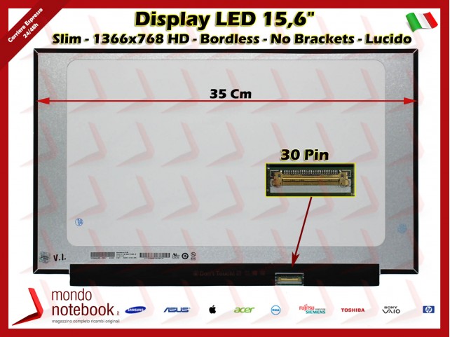 Display LED 15,6" (1366x768) WXGA HD (NO BRACKET) 30 Pin DX (LUCIDO) Bordless