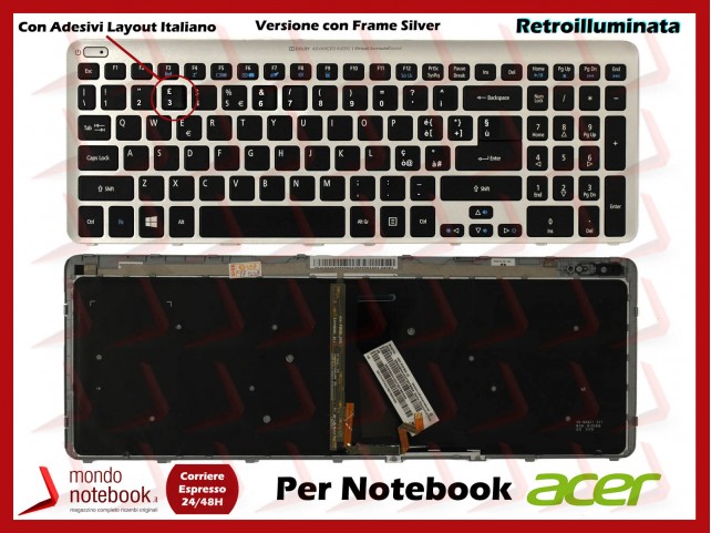 Tastiera Notebook ACER Aspire V5-531 V5-571 (FRAME SILVER)(RETROILL) Con Adesivi Layout Italiano