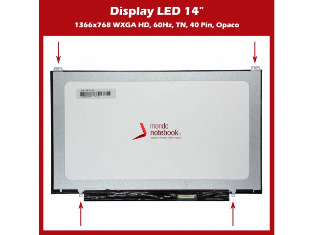 Display LED 14" (1366x768) WXGA HD SLIM (BRACKET SUP E INF un foro) 40 Pin DX (OPACO)