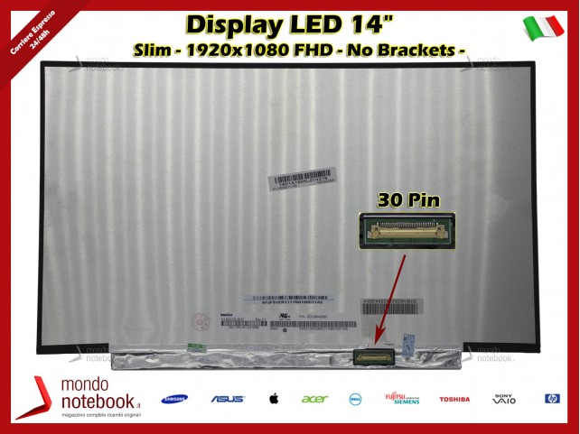 Display LED 14" (1920x1080) FHD SLIM 30 Pin DX - No Brackets - N140HCE-EN2