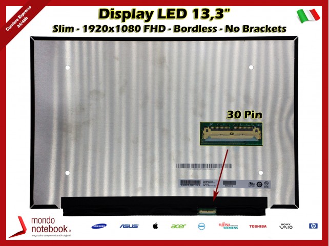 Display LED 13,3" (1920x1080) FHD SLIM (NO BRACKET) 30 Pin DX IPS