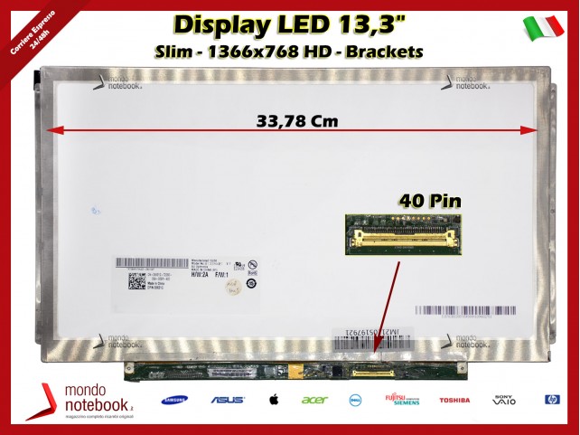 Display LED 13,3" (1366x768) WXGA HD SLIM (BRACKET LATERALE) 40 Pin DX