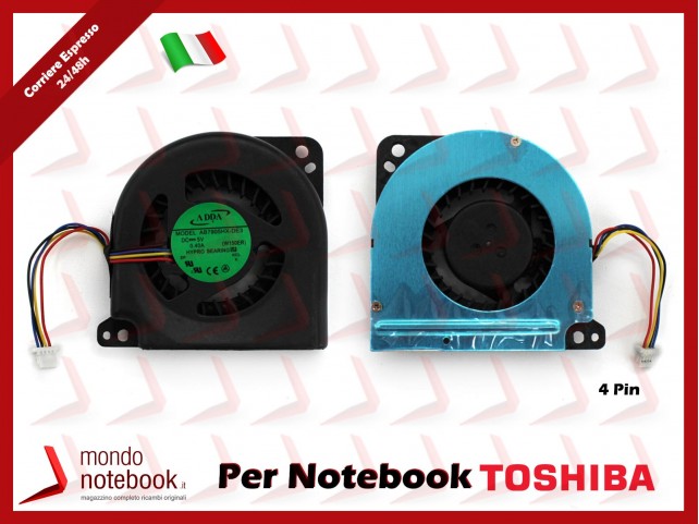 Ventola Fan CPU TOSHIBA Portege R700 R705 R630 R805 R830 R835 (4 Pin)