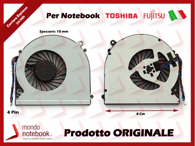 Ventola Fan CPU TOSHIBA L50 L55 Fujitsu A514 A544 (Versione 1) 8 Cm - 4 Pin