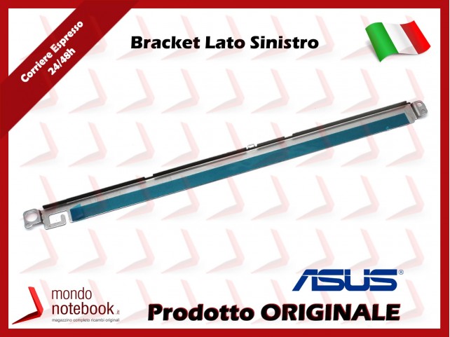 Bracket Supporto LCD ASUS X509 SERIES LCD SUPPORT BRKT Lato Sinistro