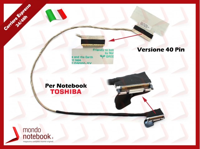 Cavo Flat LCD TOSHIBA Satellite L50-B L50D-B L55-B L55T-B S55T S55-B Versione 40 pin