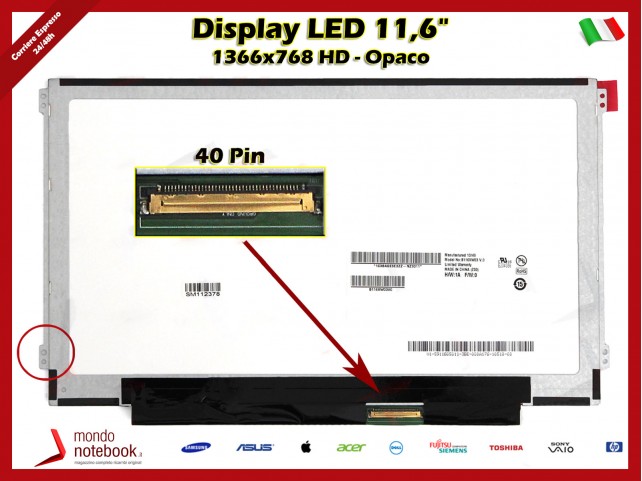 Display LED 11,6" (1366x768) WXGA HD SLIM (BRACKET LATERALI) 40 Pin DX (LUCIDO)