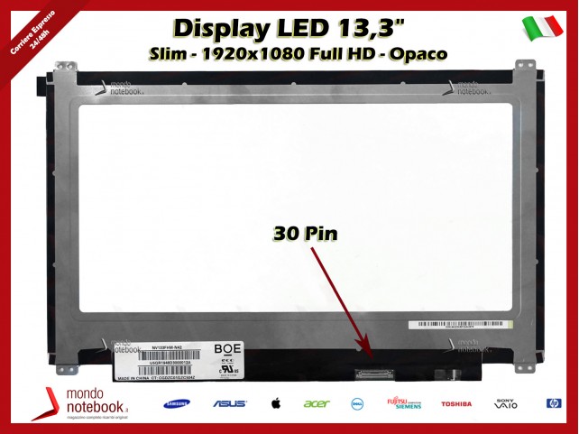 Display LED 13,3" (1920x1080) FHD SLIM (BRACKET SUP E INF) 30 Pin DX (OPACO) IPS