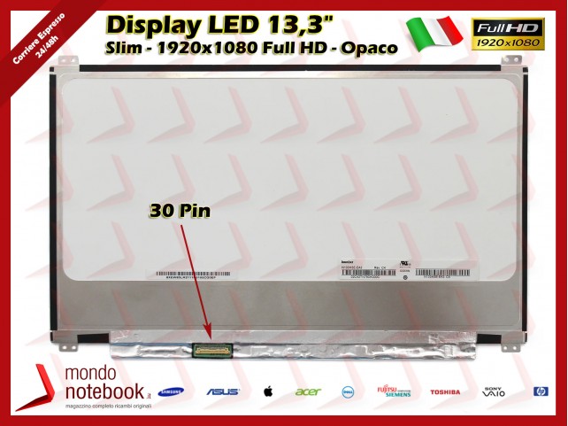Display LED 13,3" (1920x1080) FHD SLIM (BRACKET SUP E INF) 30 Pin SX (OPACO)
