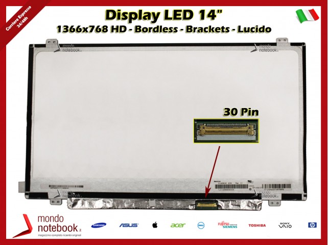 Display LED 14" (1366x768) WXGA HD SLIM (BRACKET SUP E INF) 30 Pin DX (LUCIDO)