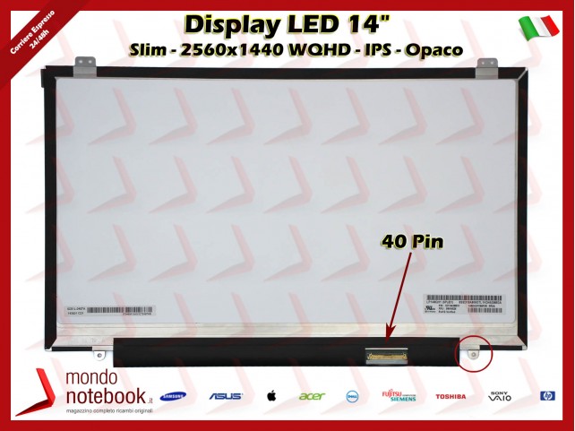 Display LED 14" (2560x1440) WQHD (BRACKET SUP E INF un foro) 40 Pin DX (OPACO) - 00HN826