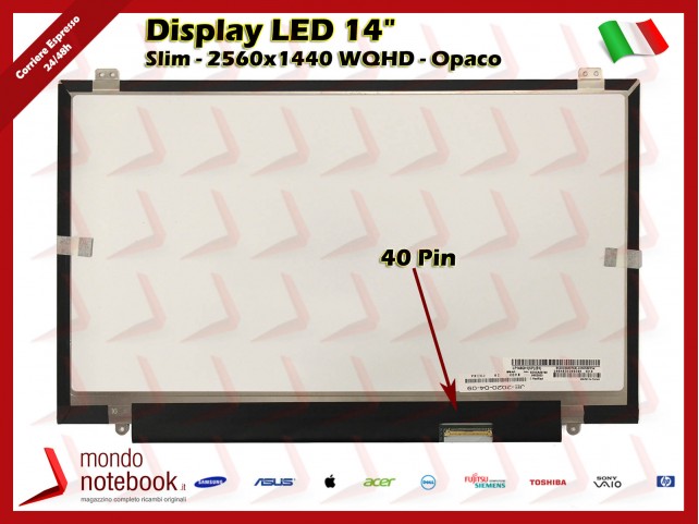 Display LED 14" (2560x1440) WQHD SLIM (BRACKET SUP E INF) 40 Pin DX (LUCIDO) IPS