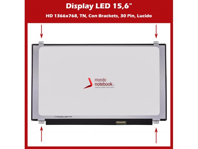 Display LED 15,6" (1366x768) WXGA HD (BRACKET SUP E INF) 30 Pin DX (LUCIDO)