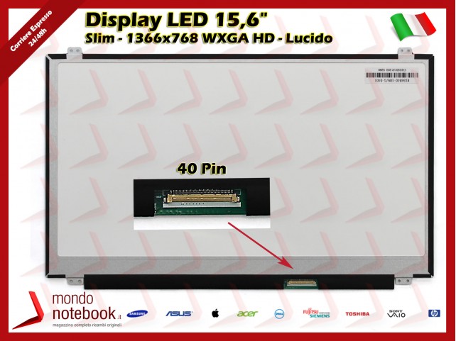 Display LED 15,6" (1366x768) WXGA HD (BRACKET SUP E INF) 40 Pin DX (LUCIDO)