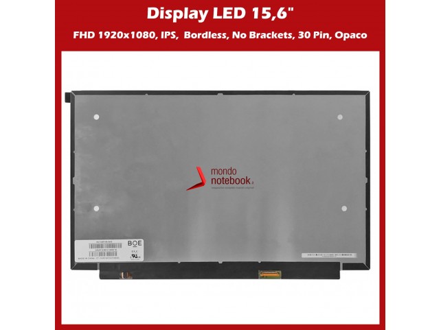 Display LED 15,6" (1920x1080) FHD (NO BRACKET) 30 Pin DX (OPACO) IPS Bordless