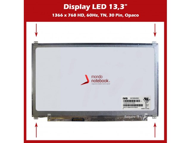 Display LED 13,3" (1366x768) WXGA HD (BRACKET SUP E INF) 30 Pin SX