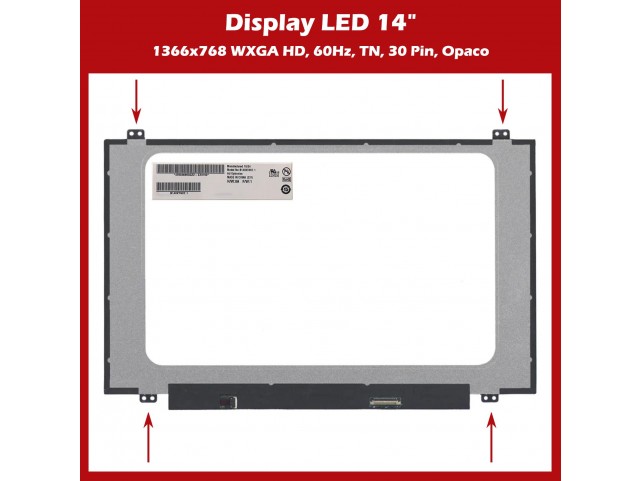Display LED 14" (1366x768) WXGA HD SLIM (BRACKET SUP E INF) 30 Pin DX (OPACO)