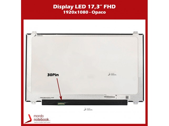 Display LED 17,3" (1920x1080) FHD (BRACKET SUP E INF) 30 Pin SX (OPACO)