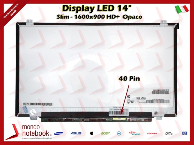 Display LED 14" (1600x900) HD+ SLIM (BRACKET SUP E INF) 40 Pin DX (OPACO)